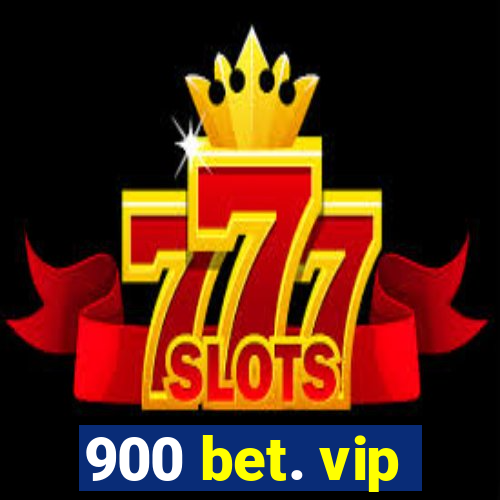 900 bet. vip